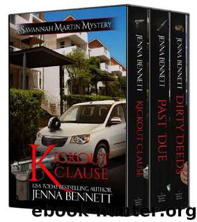 Savannah Martin Mysteries Box Set 7-9: Kickout Clause, Past Due, Dirty Deeds by Jenna Bennett