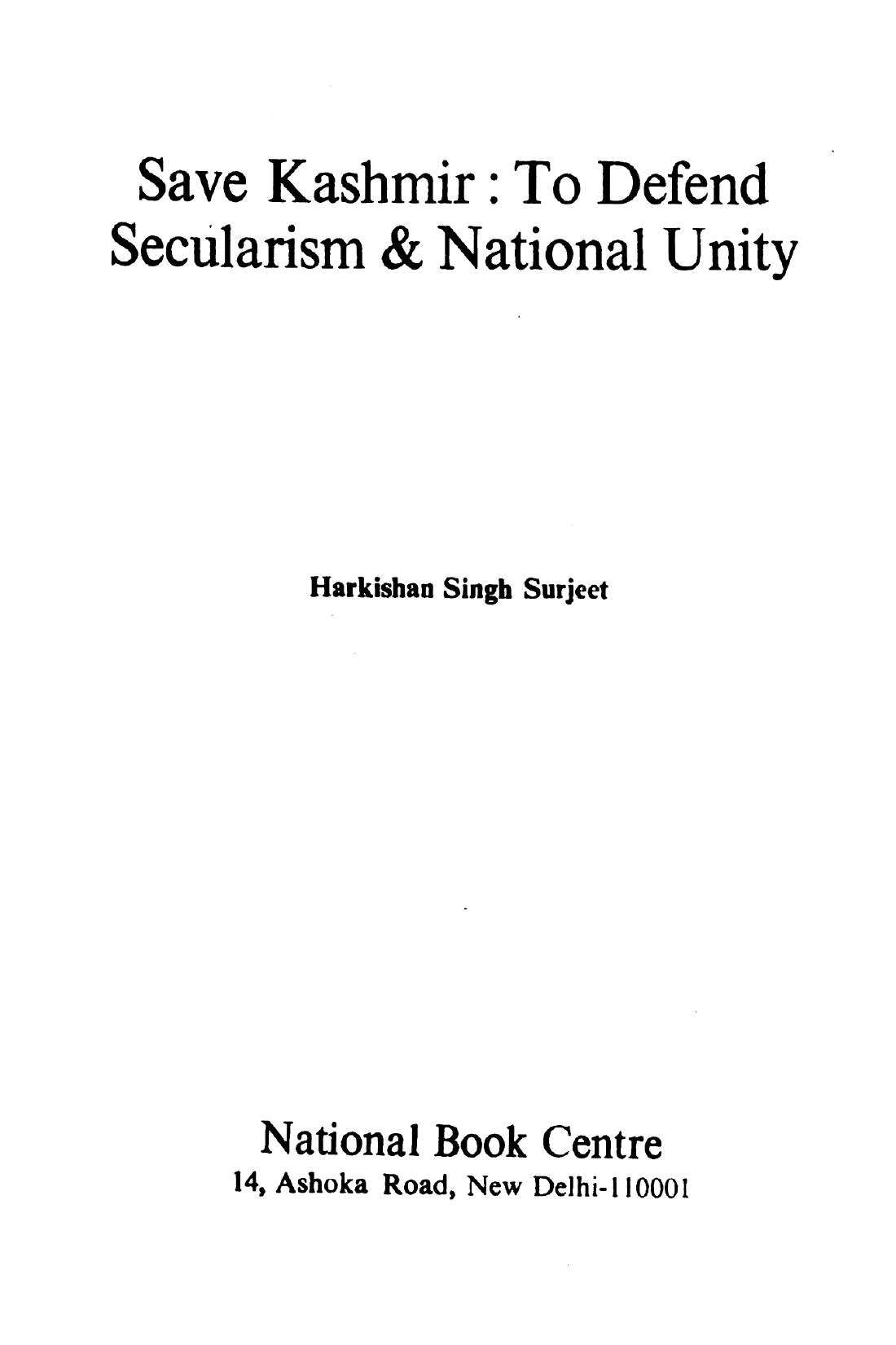 Save Kashmir : to defend secularism & national unity by Harkishan Singh Surjeet