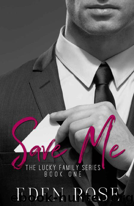Save Me (The Lucky Family Book 1) by Eden Rose