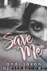Save Me by A.J. Alexander