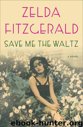Save Me the Waltz: A Novel by Zelda Fitzgerald
