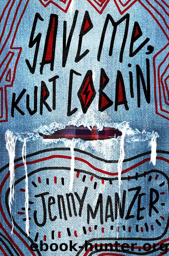 Save Me, Kurt Cobain by Jenny Manzer