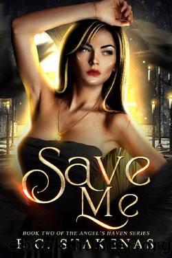 Save Me: An Angel's Haven Story (Angel's Haven Series Book 1) by E.C. Stakenas