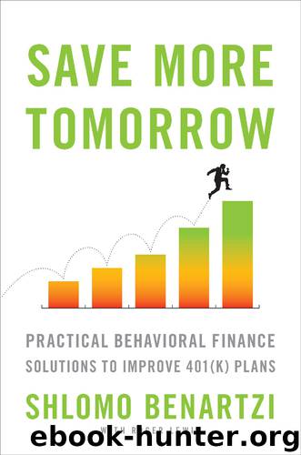 Save More Tomorrow by Shlomo Benartzi