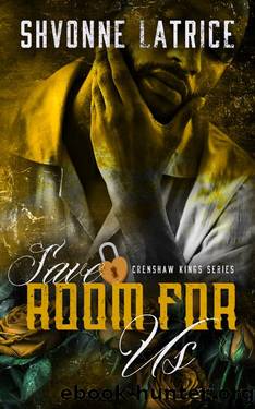Save Room for Us (Crenshaw Kings Book 7) by Shvonne Latrice