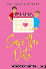 Save the Date by Ann Marie Walker