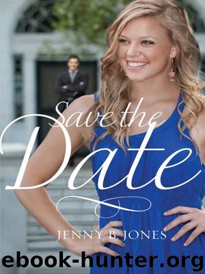Save the Date by Jenny B. Jones