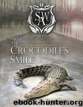 Save the World Academy Part II: The Crocodile's Smile by Brough James K.B