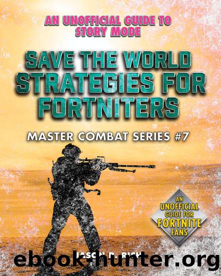 Save the World Strategies for Fortniters by Jason R. Rich