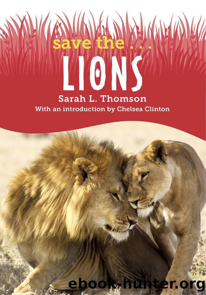 Save the...Lions by Sarah L. Thomson & Chelsea Clinton