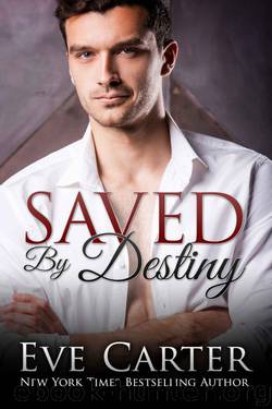 Saved By Destiny by Eve Carter