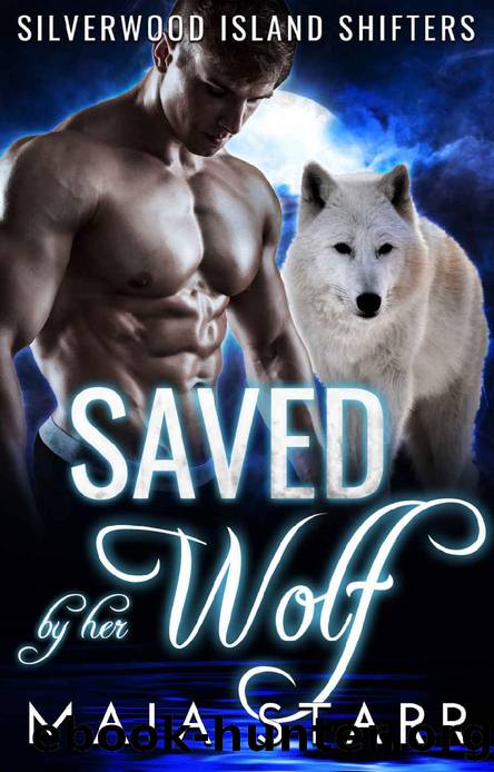 Saved By Her Wolf_Silverwood Island Shifters by Maia Starr