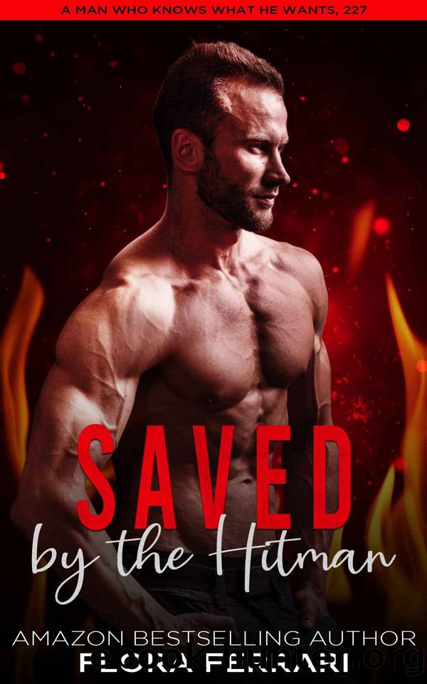 Saved By The Hitman: An Instalove Possessive Age Gap Romance by Flora Ferrari