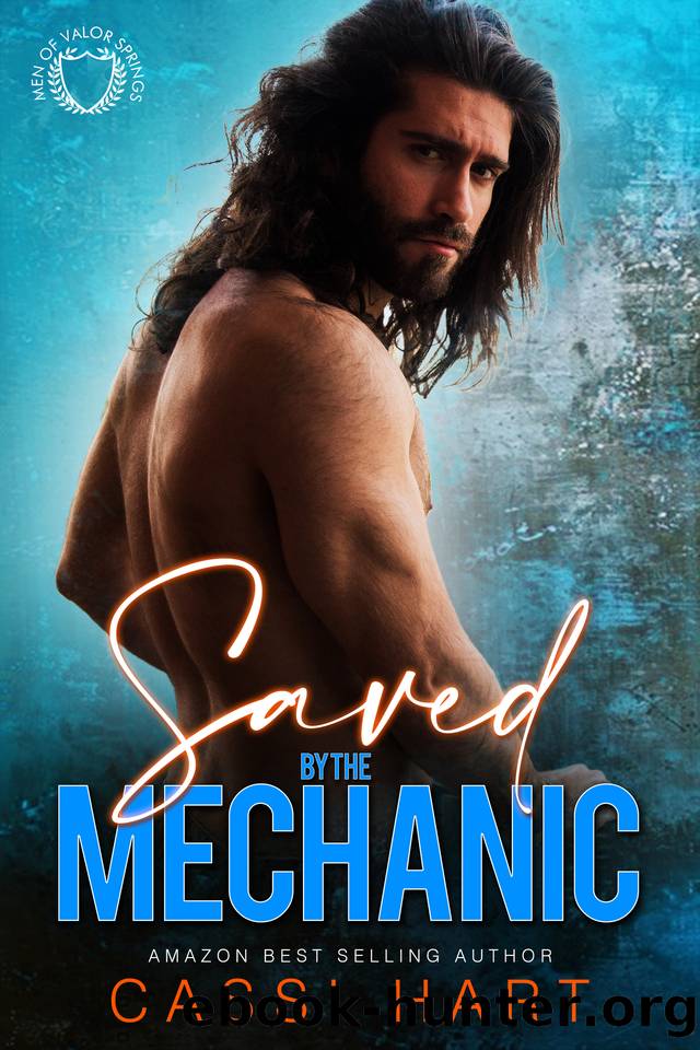 Saved By The Mechanic : Small Town Heroes book 1 (Men of Valor Springs) by Cassi Hart