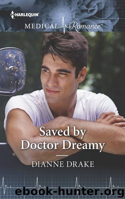 Saved by Doctor Dreamy by Dianne Drake