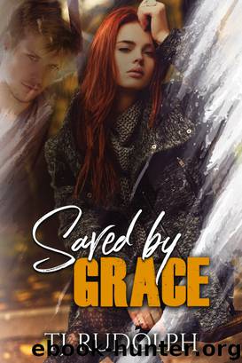 Saved by Grace by TJ Rudolph