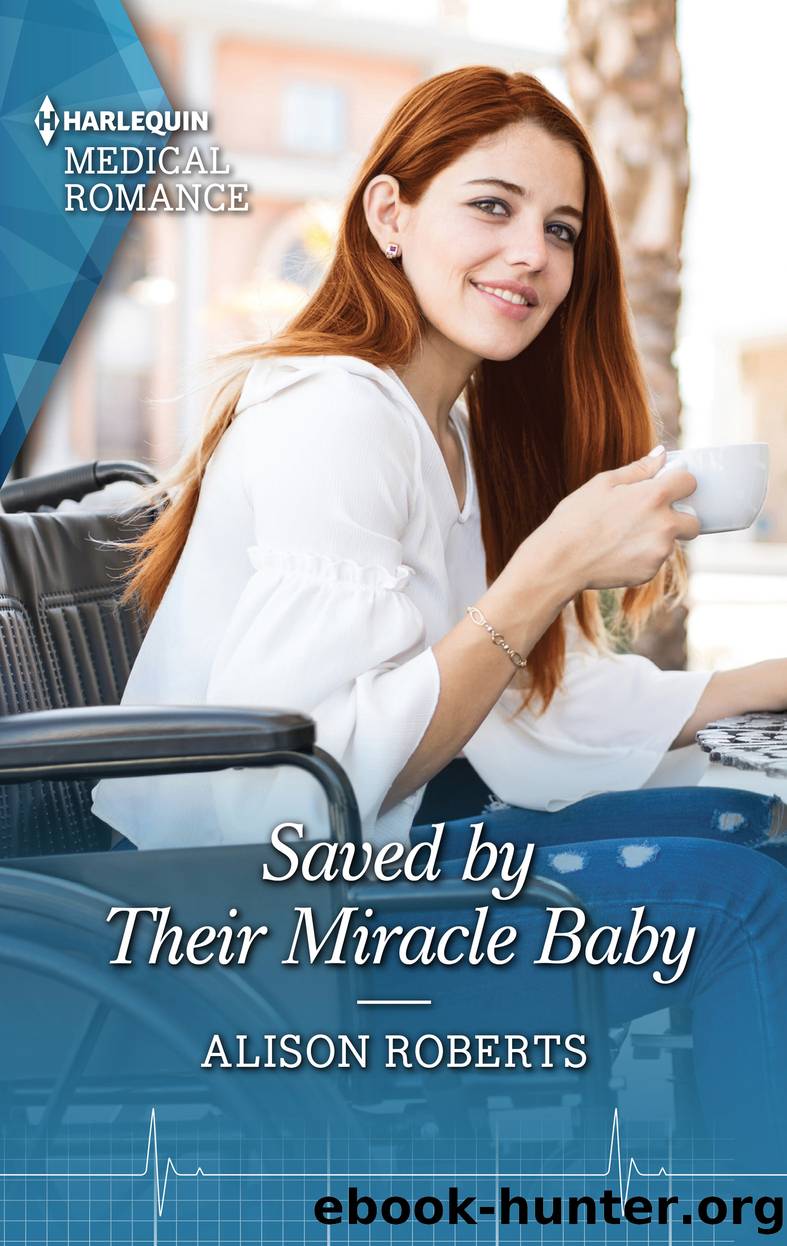 Saved by Their Miracle Baby--The perfect gift for Mother's Day! by Alison Roberts