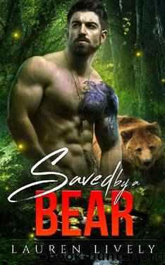 Saved by a Bear (Legends of Black Salmon Falls Book 2) by Lauren Lively