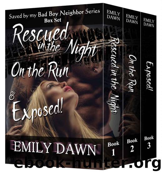Saved by my Bad Boy Neighbor Series Box Set: An Alpha Male Romance by Emily Dawn