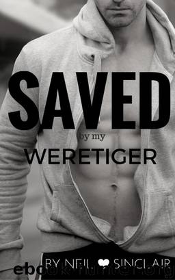 Saved by my Weretiger by Neil Sinclair