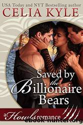 Saved by the Billionaire Bears by Kyle Celia
