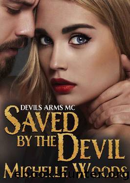 Saved by the Devil (Devils Arms Book 3) by Michelle Woods