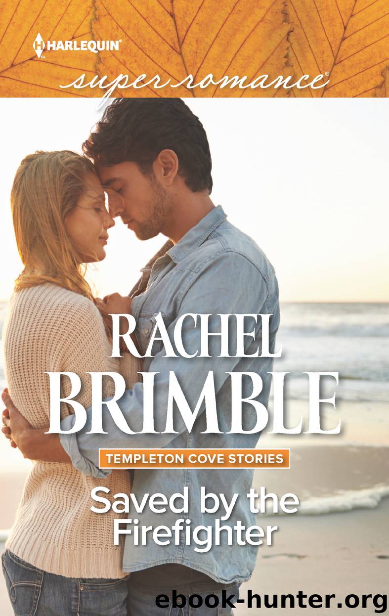 Saved by the Firefighter by Rachel Brimble