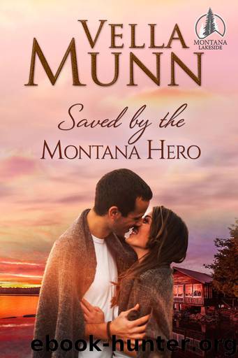 Saved by the Montana Hero by Vella Munn
