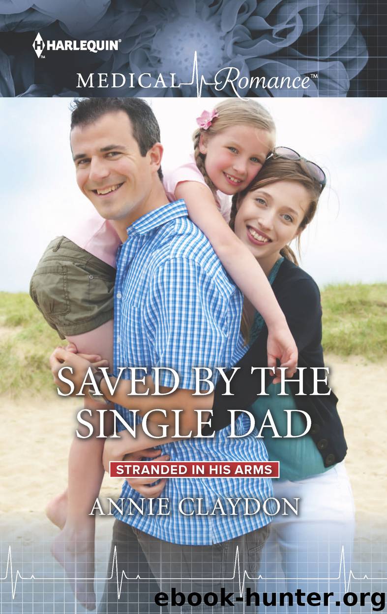 Saved by the Single Dad by Annie Claydon