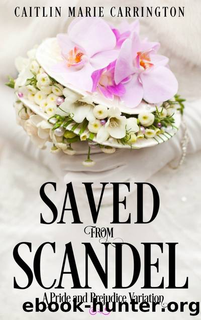 Saved from Scandal by Caitlin Marie Carrington