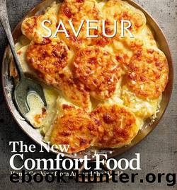 Saveur: The New Comfort Food by James Oseland