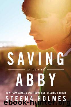 Saving Abby by Steena Holmes