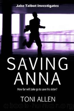 Saving Anna (Jake Talbot Investigates Book 2) by Toni Allen