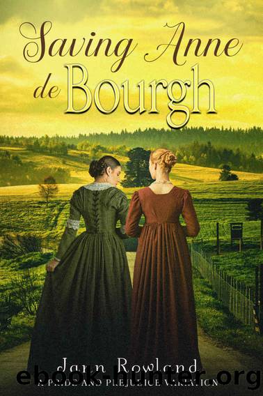 Saving Anne De Bourgh by Jann Rowland