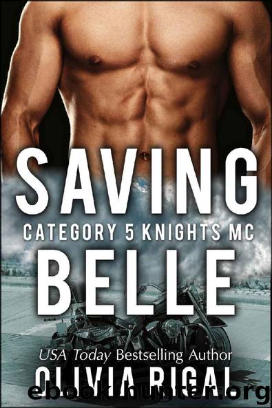 Saving Belle (A Category 5 Knights MC Romance Book 2) by Olivia Rigal