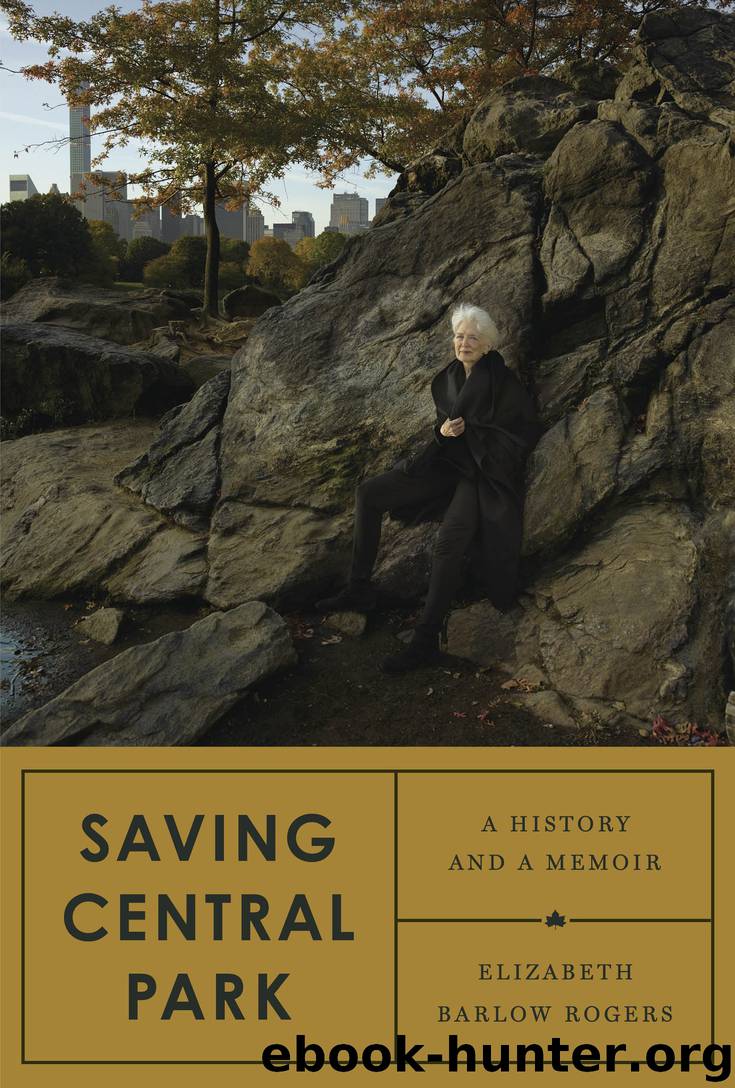 Saving Central Park by Elizabeth Barlow Rogers