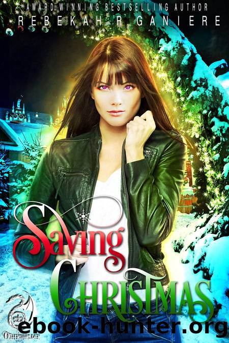 Saving Christmas by Rebekah R. Ganiere