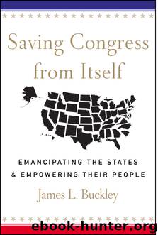 Saving Congress from Itself by James L Buckley