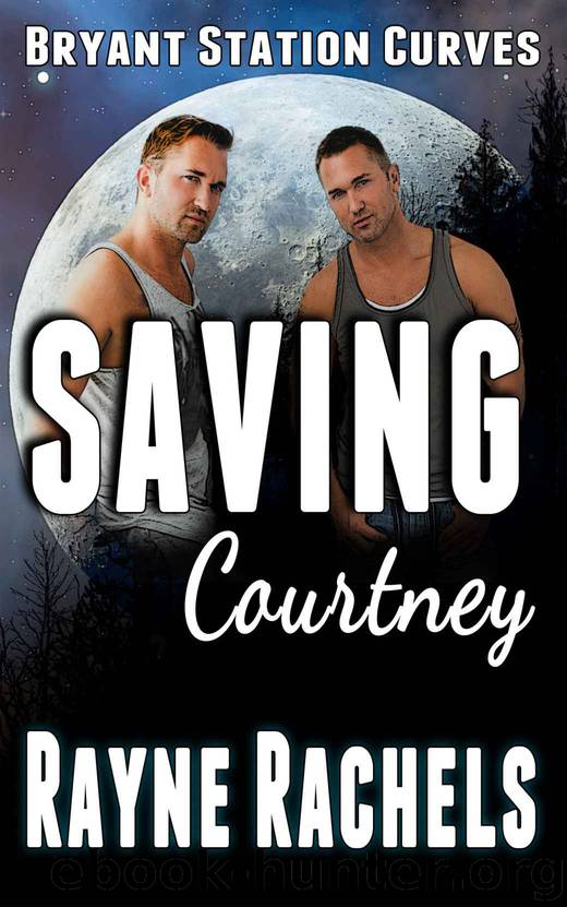 Saving Courtney (Bryant Station Curves Book 4) by Rayne Rachels