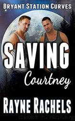 Saving Courtney by Rayne Rachels