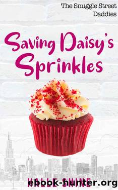 Saving Daisy's Sprinkles (The Snuggle Street Daddies Book 1) by Halle Shine