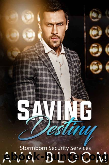 Saving Destiny_Stormborn Security Services by Ava Bloom