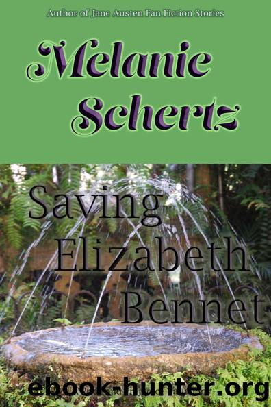 Saving Elizabeth Bennet by Melanie Schertz