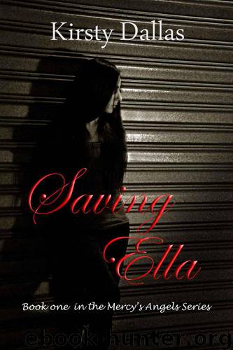 Saving Ella by Dallas Kirsty