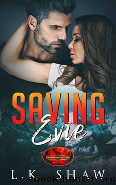 Saving Evie: Brotherhood Protectors World by LK Shaw & Brotherhood Protectors World