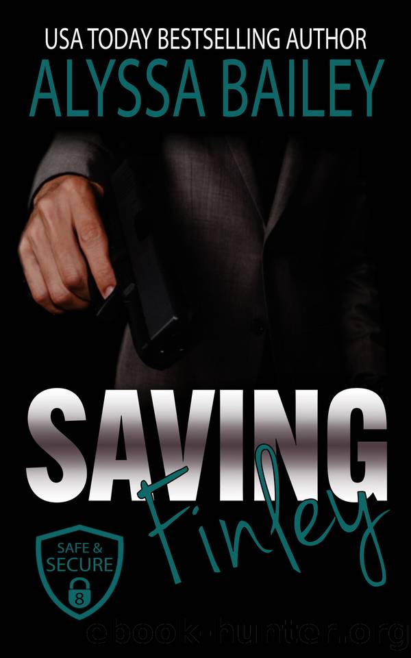 Saving Finley: Military Hero, Heroine Romance (Safe and Secure Book 8) by Alyssa Bailey