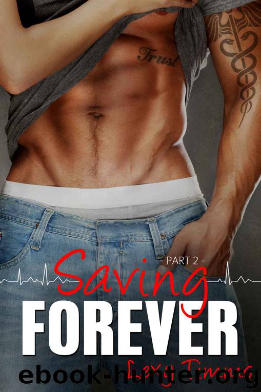 Saving Forever - Part 2 by Timms Lexy