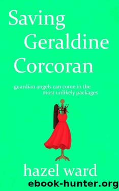 Saving Geraldine Corcoran (The Netta Wilde Series Book 3) by Hazel Ward