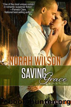Saving Grace (Serve and Protect Series Book 2) by Norah Wilson