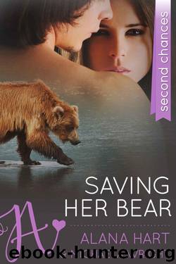 Saving Her Bear: A Second Chances Romance by Hart Alana & Wright Michaela